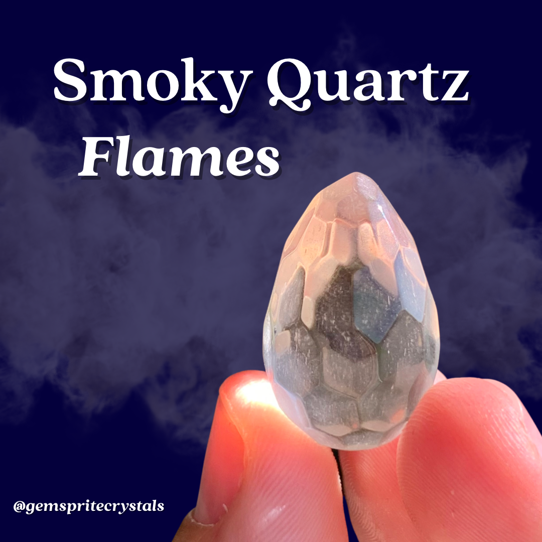 Smoky Quartz Flame