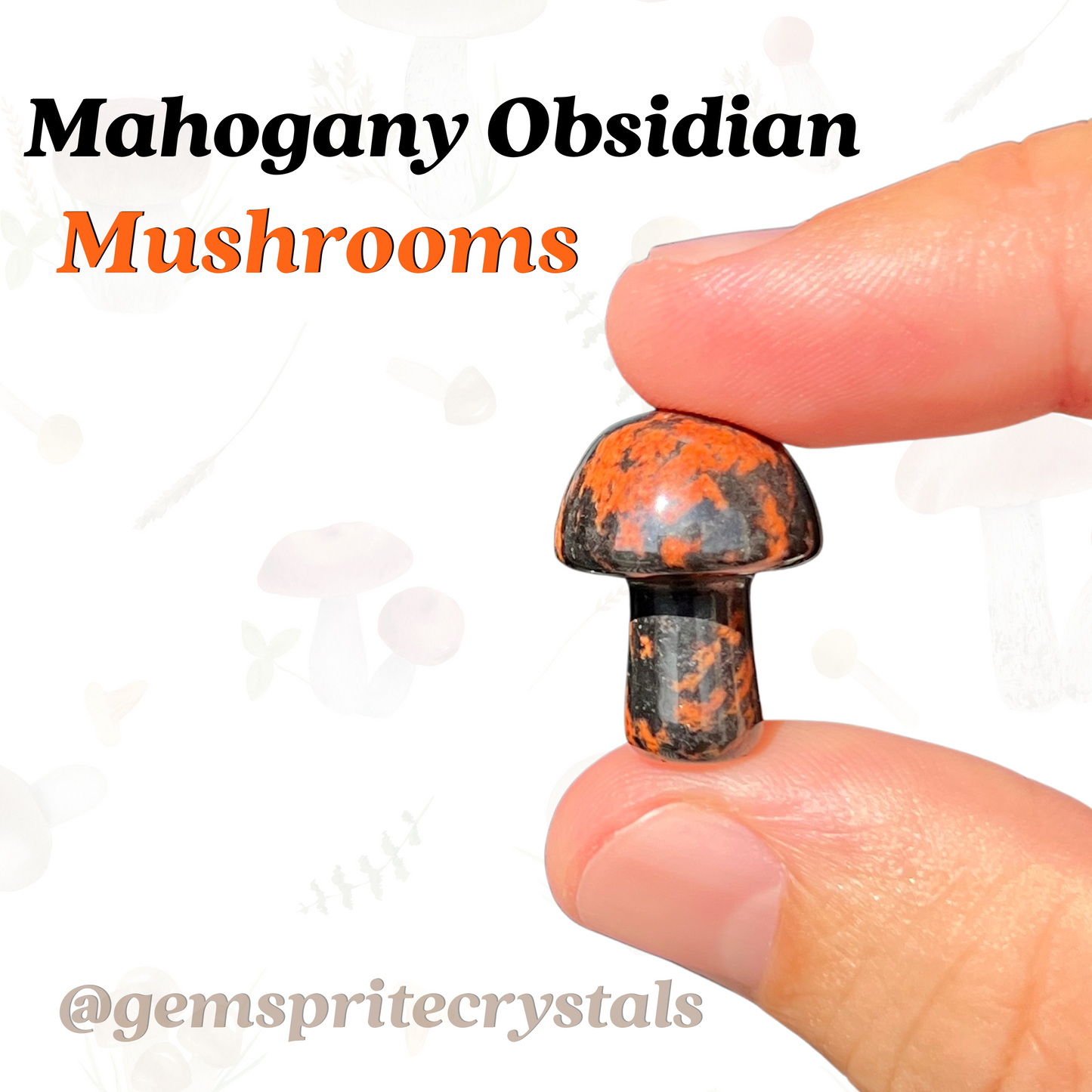 Mahogany Obsidian Mushrooms
